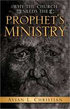 Why the Church Needs the Prophet's Ministry