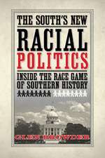 The South's New Racial Politics: Inside the Race Game of Southern History