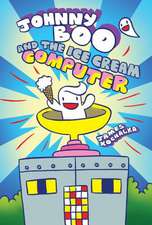 Johnny Boo and the Ice Cream Computer (Johnny Boo Book 8)