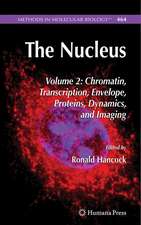 The Nucleus: Volume 2: Chromatin, Transcription, Envelope, Proteins, Dynamics, and Imaging