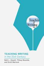 Teaching Writing in the Twenty-First Century