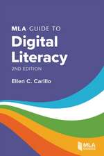 Carillo, E: MLA Guide to Digital Literacy