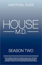 House MD: The Unofficial Guide to House MD Season 2