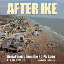 After Ike: Aerial Views from the No-Fly Zone