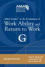 AMA Guides to the Evaluation of Work Ability and Return to Work