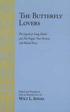 The Butterfly Lovers: The Legend of Liang Shanbo and Zhu Yingtai: Four Versions with Related Texts