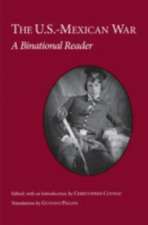 The U.S.-Mexican War: A Binational Reader