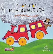 El Baul de Mis Juguetes: Un Libro Sobre Figuras y Cuerpos