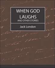 When God Laughs and Other Stories