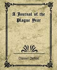 A Journal of the Plague Year (Daniel Defoe)