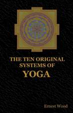 The Ten Original Systems of Yoga