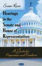 Hearings in the Senate and House of Representatives