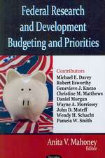 Federal Research and Development Budgeting and Priorities