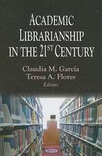 Academic Librarianship in the 21st Century