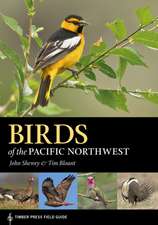 Birds of the Pacific Northwest: A Timber Press Field Guide