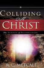 Colliding with Christ