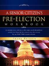 A Senior Citizen's Pre-Election Workbook