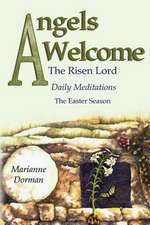 Angels Welcome: The Risen Lord