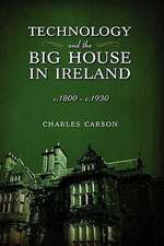 Technology and the Big House in Ireland, C. 1800-C.1930