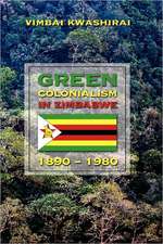 Green Colonialism in Zimbabwe, 1890-1980