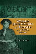 Women Journalists and Feminism in China, 1898-1937