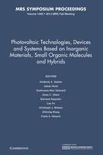 Photovoltaic Technologies, Devices and Systems Based on Inorganic Materials, Small Organic Molecules and Hybrids: Volume 1493