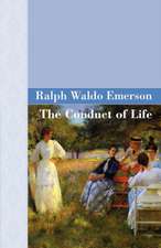 The Conduct of Life: Volume 1766