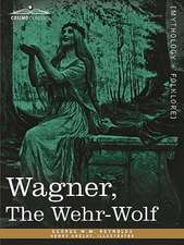 Wagner, the Wehr-Wolf