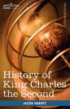 History of King Charles the Second of England