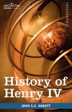 History of Henry IV, King of France and Navarre