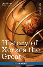 History of Xerxes the Great