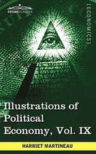 Illustrations of Political Economy, Vol. IX (in 9 Volumes): Miscellany