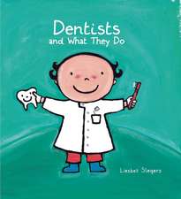 Dentists and What They Do