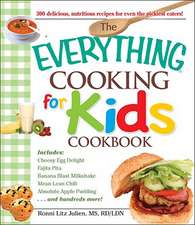 The Everything Cooking for Kids Cookbook