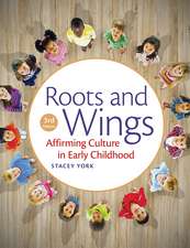 Roots and Wings: Affirming Culture and Preventing Bias in Early Childhood