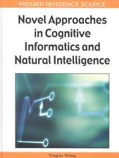 Novel Approaches in Cognitive Informatics and Natural Intelligence