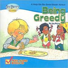 A Help Me Be Good Book about Being Greedy [With CD (Audio)]