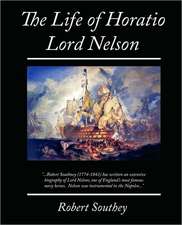 The Life of Horatio Lord Nelson