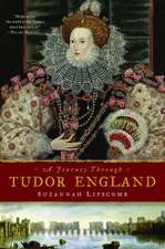 A Journey Through Tudor England: Hampton Court Palace and the Tower of London to Stratford-Upon-Avon and Thornbury Castle