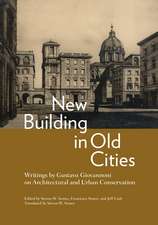 New Building in Old Cities – Writings by Gustavo Giovannoni on Architectural and Urban Conservation