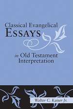 Classical Evangelical Essays in Old Testament Interpretation