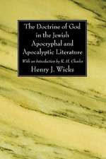 The Doctrine of God in the Jewish Apocryphal and Apocalyptic Literature