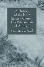 A History of the Holy Eastern Church