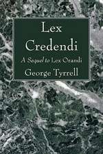 Lex Credendi: A Sequel to Lex Orandi