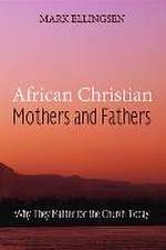 African Christian Mothers and Fathers