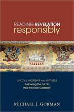 Reading Revelation Responsibly: Following the Lamb Into the New Creation