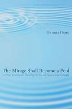 The Mirage Shall Become a Pool: A New Testament Theology of Social Justice and Charity