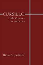 Cursillo: Little Courses in Catharsis