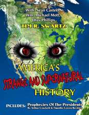 America's Strange and Supernatural History: Prophecies of the Presidents