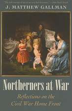 Northerners at War: Reflections on the Civil War Home Front